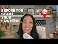 WHAT I WISH I KNEW BEFORE STARTING MY SOLO LAW FIRM