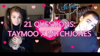 21 Questions: Mitchjones x Taymoo