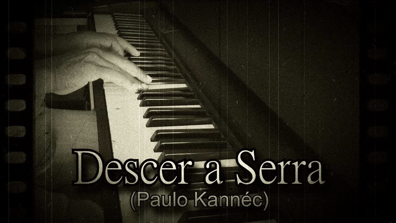 PAULO KANNÉC - DESCER A SERRA