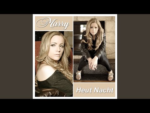Heut Nacht - Marry