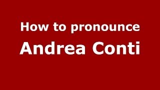 How to pronounce Andrea Conti