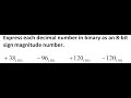 Convert Decimal Numbers To 8 Bit Sign Magnitude Binary Step By Step Tutorial 29
