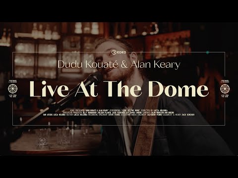 Live Dome session with Dudu Kouaté & Alan Keary