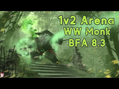 1v2 Arena's WindWalker Monk PvP 8.3 BFA