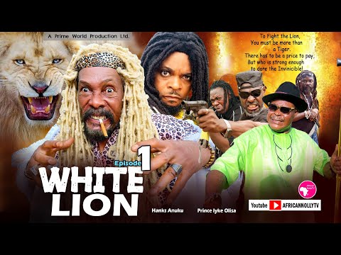 WHITE LION - Episode 1- Hanks Anuku, Prince Iyke Olisa - Latest Nigerian Movies 2025 - #trending