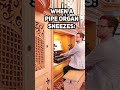 When A Pipe Organ Suddenly Sneezes Shorts