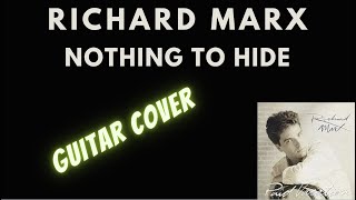 Richard Marx - Nothing To Hide (guitar cover)