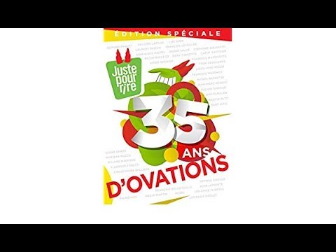 Juste pour rire: 35 ans d'ovations