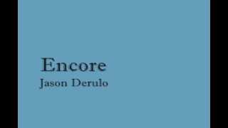 Jason Derulo - Encore (Lyrics)