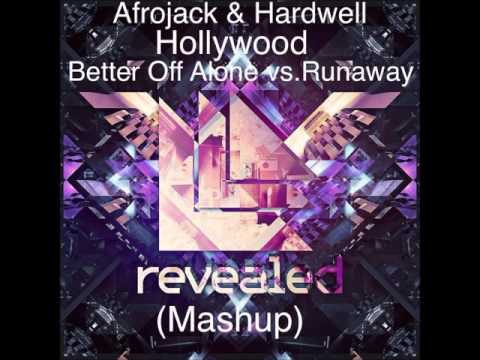 Afrojack & Hardwell -  Hollywood vs. Better Off Alone vs. Runaway (U&I)  (Mashup)