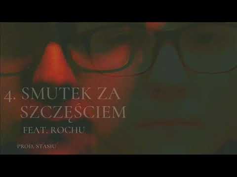 04. Stasiu ft. Rochu - Smutek Za Szczęściem (prod. Stasiu)