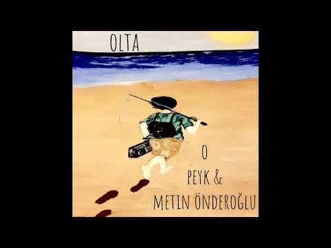Peyk feat. Metin Önderoğlu - O