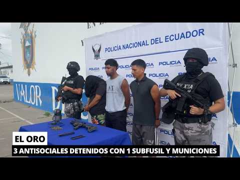 Detienen a 3 antisociales junto con un subfus1l en El Oro