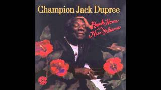 Champion Jack Dupree - I Don&#39;t Know