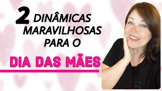 2 DINÂMICAS maravilhosas para o DIA DAS MÃES