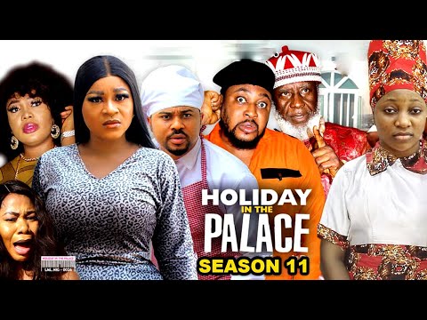 HOLIDAY IN THE PALACE SEASON 11 - (New Trending Movie) Destiny Etico & Mike Godson 2022 Latest Movie