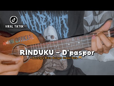 Rindu Dihatiku Ingin Selalu Bersamamu ( RINDUKU - D'paspor ) Cover Ukulele Senar 4
