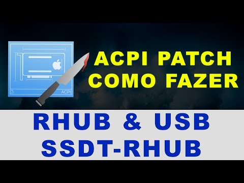 HACKINTOSH: PATCH DE TABELAS ACPI - USB's - SSDT-RHUB - TUTORIAL EM WINDOWS - macOS UTILIZAR MaciASL