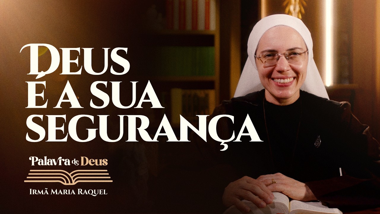 Deus é a sua segurança (Mt 5,17-37) Palavra de Deus | Irmã Maria Raquel 15/02