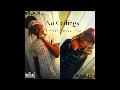 Jueski - No Ceilings ft. Strak Duce