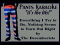 The Decemberists - Everything I Try to Do, Nothing Seems to Turn Out Right [karaoke]