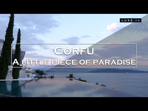In Corfou Greece, between yacht and luxury villa - LUXE.TV