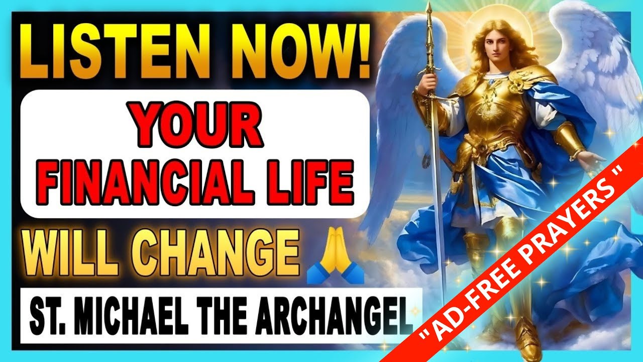 🛑PRAYER TO SAINT MICHAEL THE ARCHANGEL FOR AN URGENT FINANCIAL MIRACLE – HE WHO DID IT RECEIVED IT!