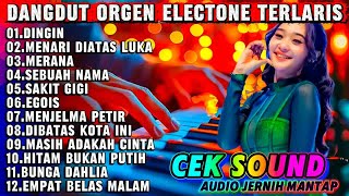 Download lagu DANGDUT LAWAS ORGEN TUNGGAL TERLARIS FULL BASS - LAGU PILIHAN DINGIN MERANA EGOIS SAKIT GIGI mp3