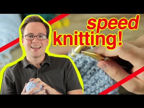 Speed Knitting: How To Speed Knit and Speed Purl