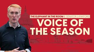Voice of the Season | Senator James Lankford