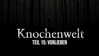Knochenwelt 15 | unheimliche Horrorgeschichte | Creepypasta