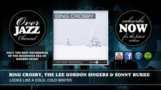 Bing Crosby, the Lee Gordon Singers & Sonny Burke - Looks Like a Cold, Cold Winter (1950)