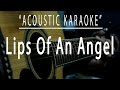 Lips Of An Angel Acoustic Karaoke Hinder