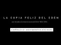 La Copia Feliz Del Edén Capítulo VI Movimientos Sociales