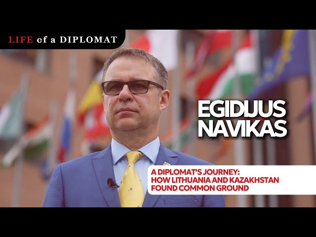 A diplomat’s journey: how Lithuania and Kazakhstan found common ground?