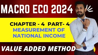 Measurement of National Income | VALUE ADDED Method | Chapter 4 | Class 12 | Part 4 |Macro economics