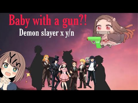 Baby with a gun?! | demon slayer x y/n