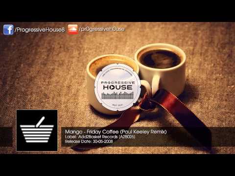 Mango - Friday Coffee (Paul Keeley Remix)