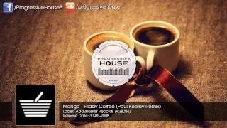 Mango - Friday Coffee (Paul Keeley Remix)