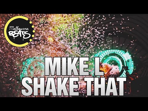 Mike L - Shake That [Release]