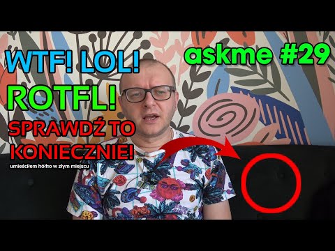 Askme #29 (Wasze pytania, moje odpowiedzi)