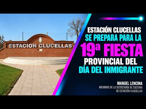 Estación Clucellas se prepara para la 19ª Fiesta Provincial del Día del Inmigrante