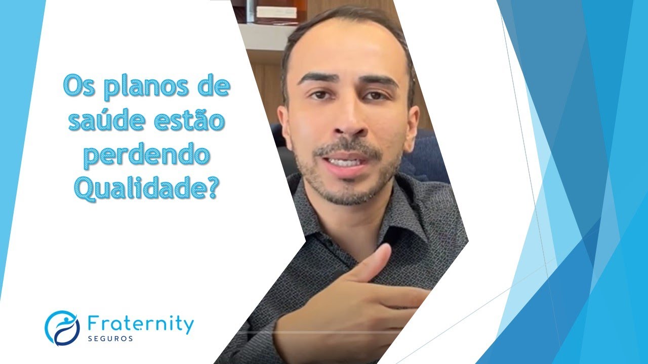 OS PLANOS DE SAÚDE ESTÃO PERDENDO QUALIDADE?