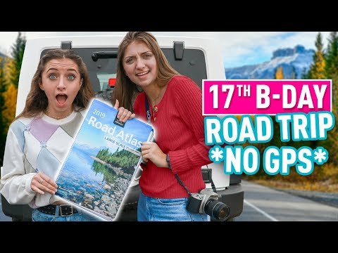 17th Birthday Road Trip | No GPS
