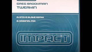 Greg Brookman - Tweakin (Steve Blake Remix)