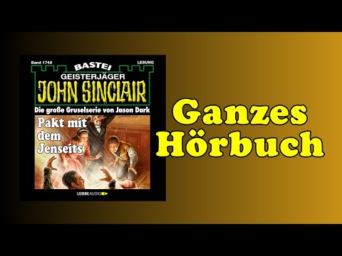 Pakt mit dem Jenseits - John Sinclair Band 1748 - Ganzes Hörbuch - Lesung