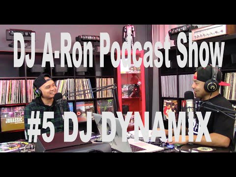 DJ A-Ron Podcast #5  - DJ Dynamix (Red Bull The3style)