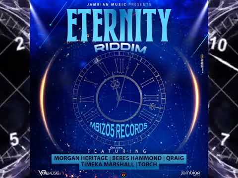 ETERNITY RIDDIM-TORCH-QRAIG-MORGAN HERITAGE-BERES HAMMOND-TIMEKA MARSHALL-MIX BY TAKUNDA