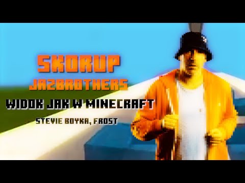 Skorup & JazBrothers - Widok jak w Minecraft feat. Stevie Boyka, Frost | DĘBOWE MOCE