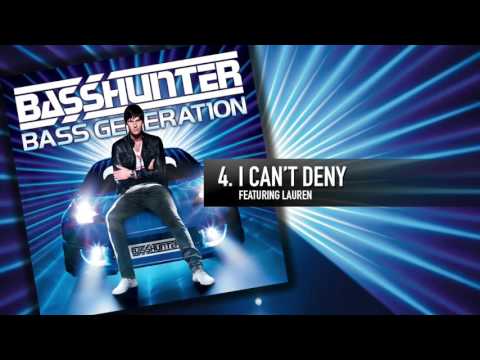 4. Basshunter - I Can't Deny (Feat. Lauren)